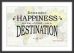 Travel Quote Map Print 'Remember happiness is a way of travel...' (Wood Frame - Black)
