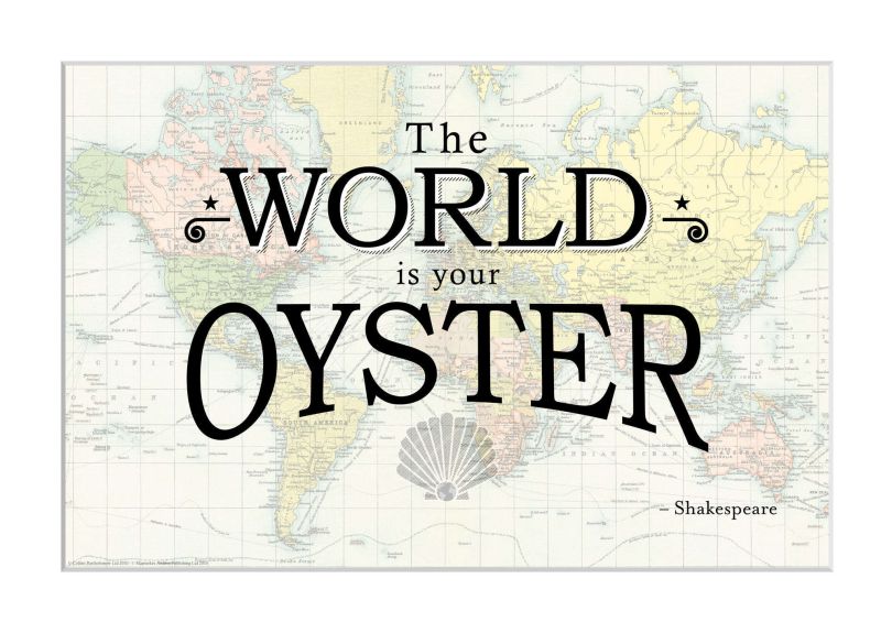 Travel Quote Map Print 'The World is your oyster...'