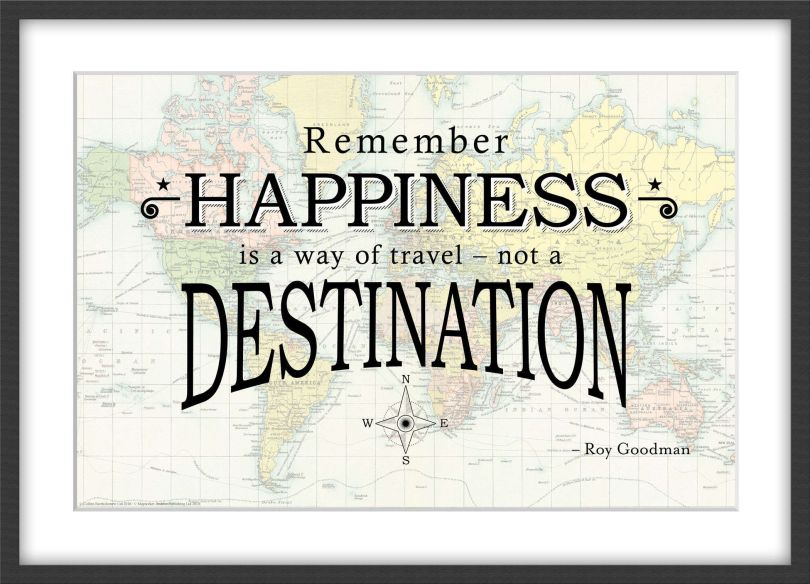 Travel Quote Map Print 'Remember happiness is a way of travel...' (Wood Frame - Black)